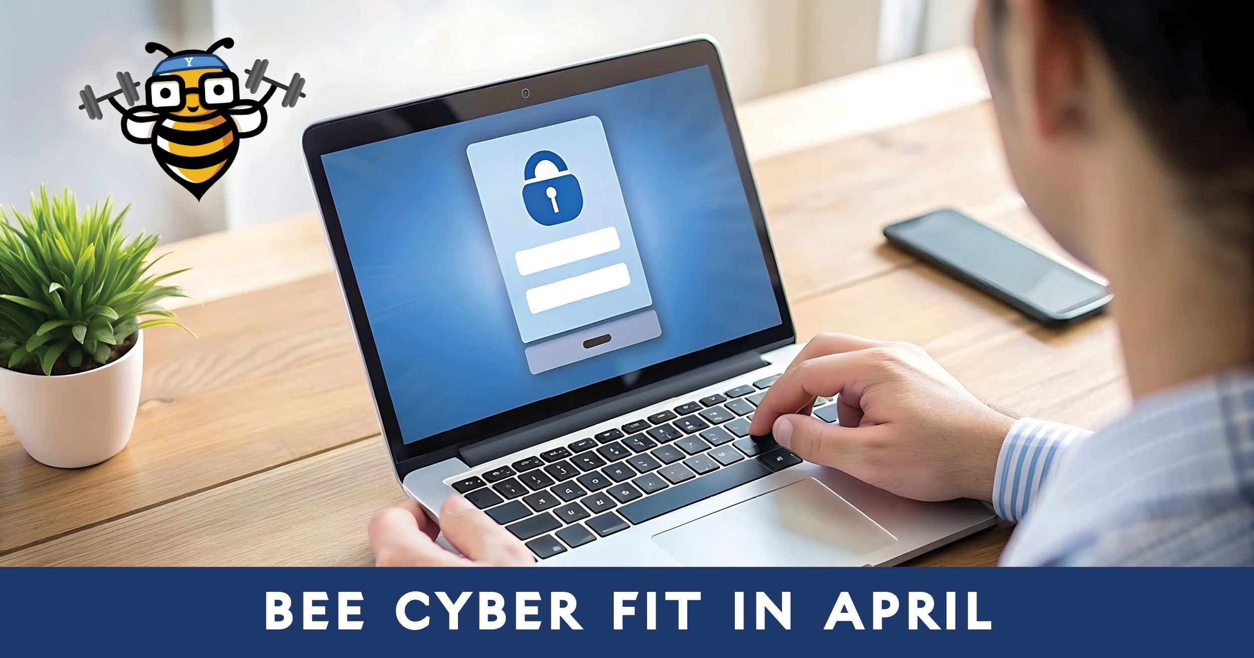 Bee Cyber Fit in April: Man looking at laptop with login screen